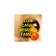 LUIS CAÑAS RESERVA FAMILIA